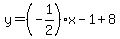 y=%28-1%2F2%29x-1%2B8