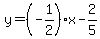 y=%28-1%2F2%29x-2%2F5