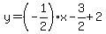 y=%28-1%2F2%29x-3%2F2%2B2