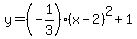 y=%28-1%2F3%29%28x-2%29%5E2%2B1