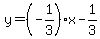 y=%28-1%2F3%29%2Ax-1%2F3