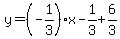y=%28-1%2F3%29%2Ax-1%2F3%2B6%2F3