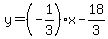y=%28-1%2F3%29%2Ax-18%2F3