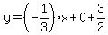 y=%28-1%2F3%29x%2B0%2B3%2F2