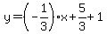 y=%28-1%2F3%29x%2B5%2F3%2B1