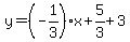 \"y=%28-1%2F3%29x%2B5%2F3%2B3\"