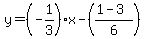 y=%28-1%2F3%29x-%28%281-3%29%2F6%29