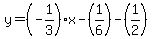 y=%28-1%2F3%29x-%281%2F6%29-%281%2F2%29
