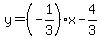 y=%28-1%2F3%29x-4%2F3