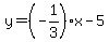 y=%28-1%2F3%29x-5