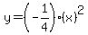 y=%28-1%2F4%29%28x%29%5E2+