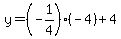 y=%28-1%2F4%29%2A%28-4%29%2B4