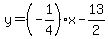 y=%28-1%2F4%29%2Ax-13%2F2