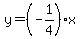y=%28-1%2F4%29x