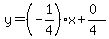y=%28-1%2F4%29x%2B%280%29%2F%284%29