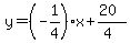 y=%28-1%2F4%29x%2B%2820%29%2F%284%29