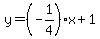 y=%28-1%2F4%29x%2B1
