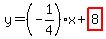 y=%28-1%2F4%29x%2Bhighlight%288%29