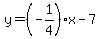 y=%28-1%2F4%29x-7%29