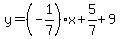 y=%28-1%2F7%29%2Ax%2B5%2F7%2B9