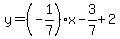 y=%28-1%2F7%29%2Ax-3%2F7%2B2