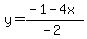 y=%28-1-4x%29%2F%28-2%29