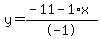 y=%28-11-1%2Ax%29%2F-1