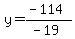 y=%28-114%29%2F%28-19%29