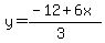 y=%28-12%2B6x%29%2F%283%29