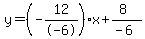 y=%28-12%2F-6%29x%2B%288%29%2F%28-6%29