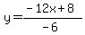 y=%28-12x%2B8%29%2F%28-6%29
