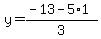 y=%28-13-5%2A1%29%2F3