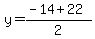 y=%28-14%2B22%29%2F2