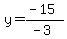 y=%28-15%29%2F%28-3%29