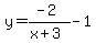 y=%28-2%29%2F%28x%2B3%29-1