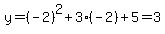 y=%28-2%29%5E2%2B3%28-2%29%2B5=3
