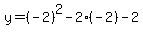 y=%28-2%29%5E2-2%28-2%29-2