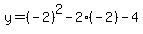 y=%28-2%29%5E2-2%28-2%29-4