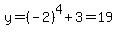 y=%28-2%29%5E4%2B3=19