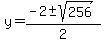 y=%28-2%2B-+sqrt%28256%29%29%2F2