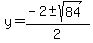 y=%28-2%2B-sqrt%2884%29%29%2F2