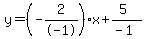 y=%28-2%2F-1%29x%2B%285%29%2F%28-1%29