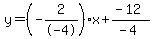 y=%28-2%2F-4%29x%2B%28-12%29%2F%28-4%29
