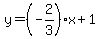 y=%28-2%2F3%29%2Ax%2B1