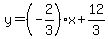 y=%28-2%2F3%29%2Ax%2B12%2F3