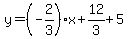 y=%28-2%2F3%29%2Ax%2B12%2F3%2B5