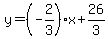 y=%28-2%2F3%29%2Ax%2B26%2F3