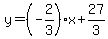 y=%28-2%2F3%29%2Ax%2B27%2F3