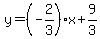 y=%28-2%2F3%29%2Ax%2B9%2F3