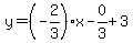 y=%28-2%2F3%29%2Ax-0%2F3%2B3